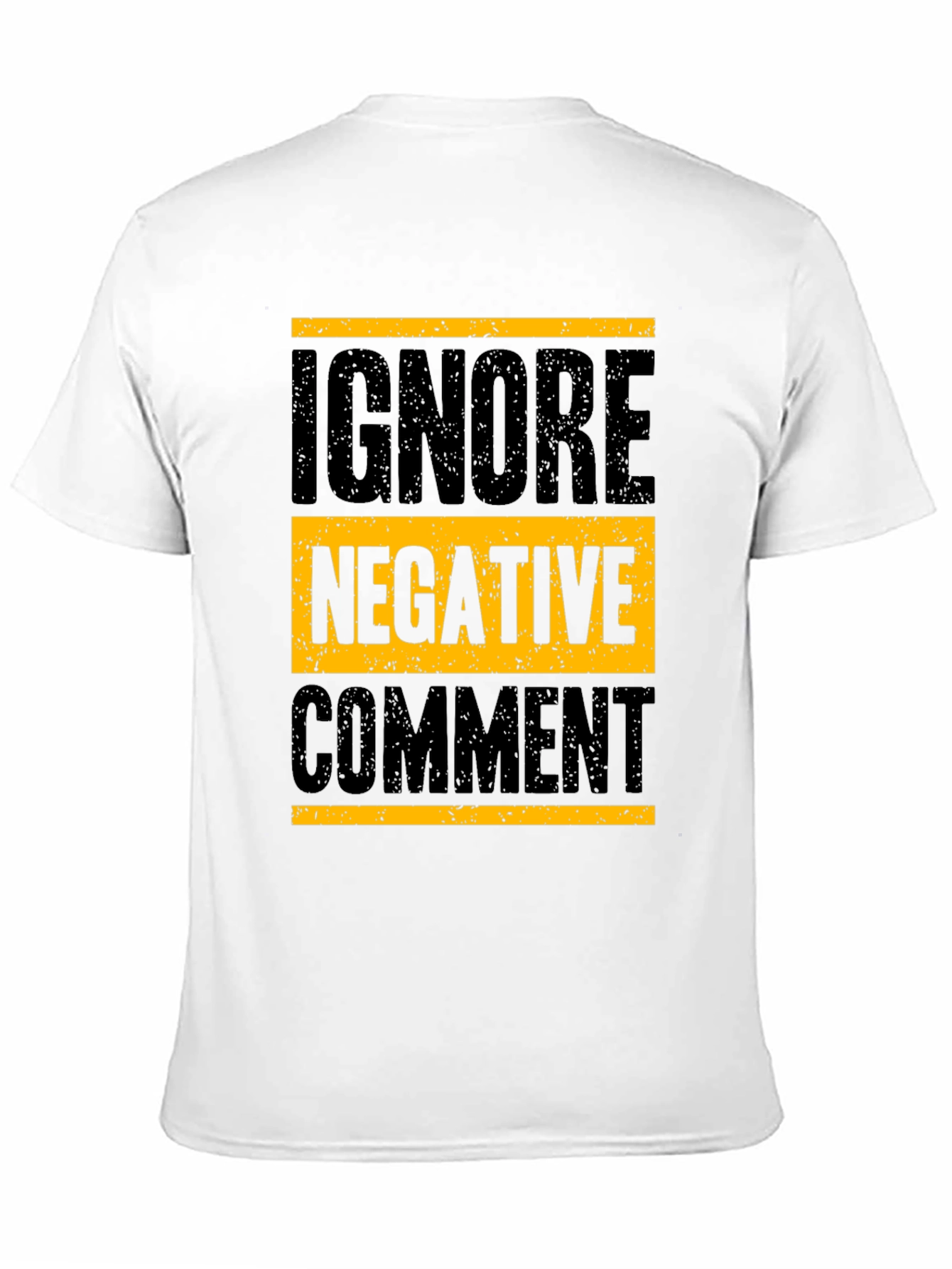 Camiseta con Mensaje Inspirador: Ignora lo Negativo