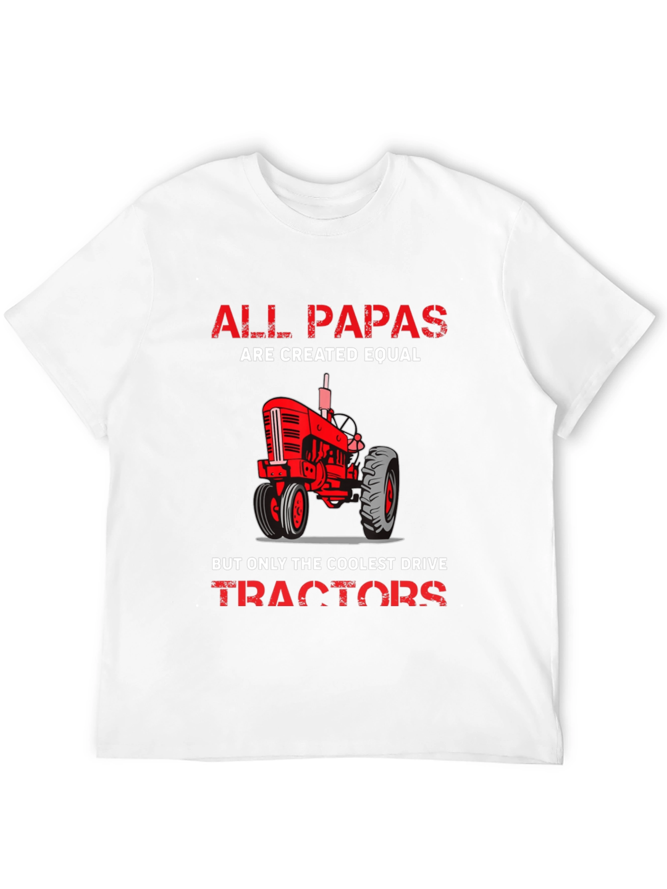 Camiseta All Papas Are Created Equal con Tractor