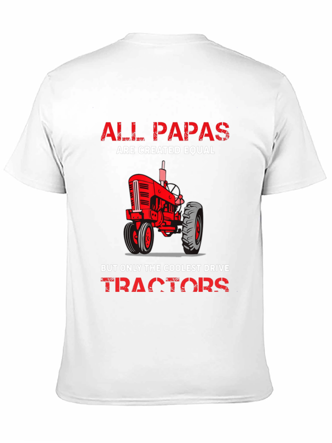 Camiseta All Papas Are Created Equal con Tractor