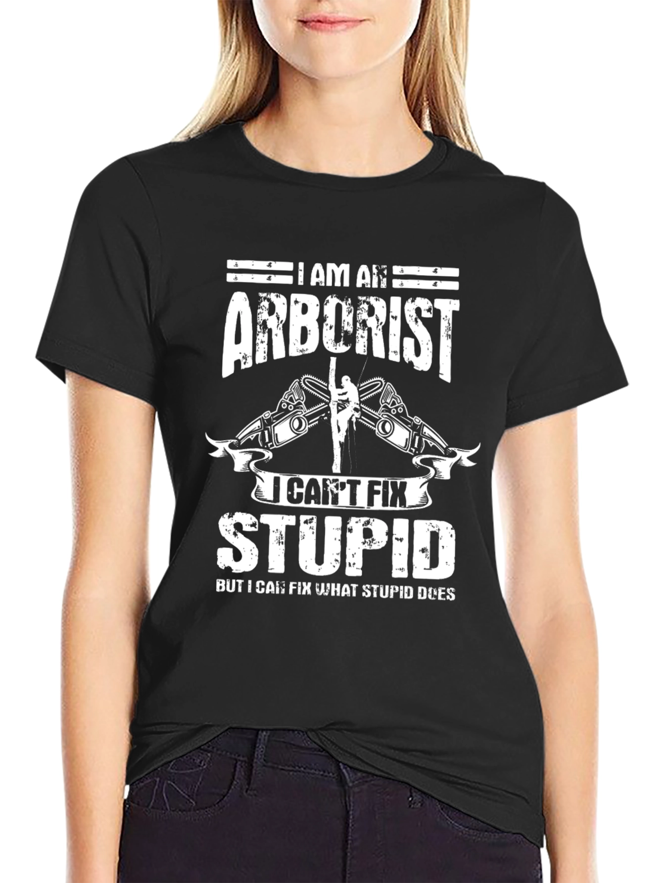 Camiseta Arborista - No Puedo Arreglar a los Estúpidos