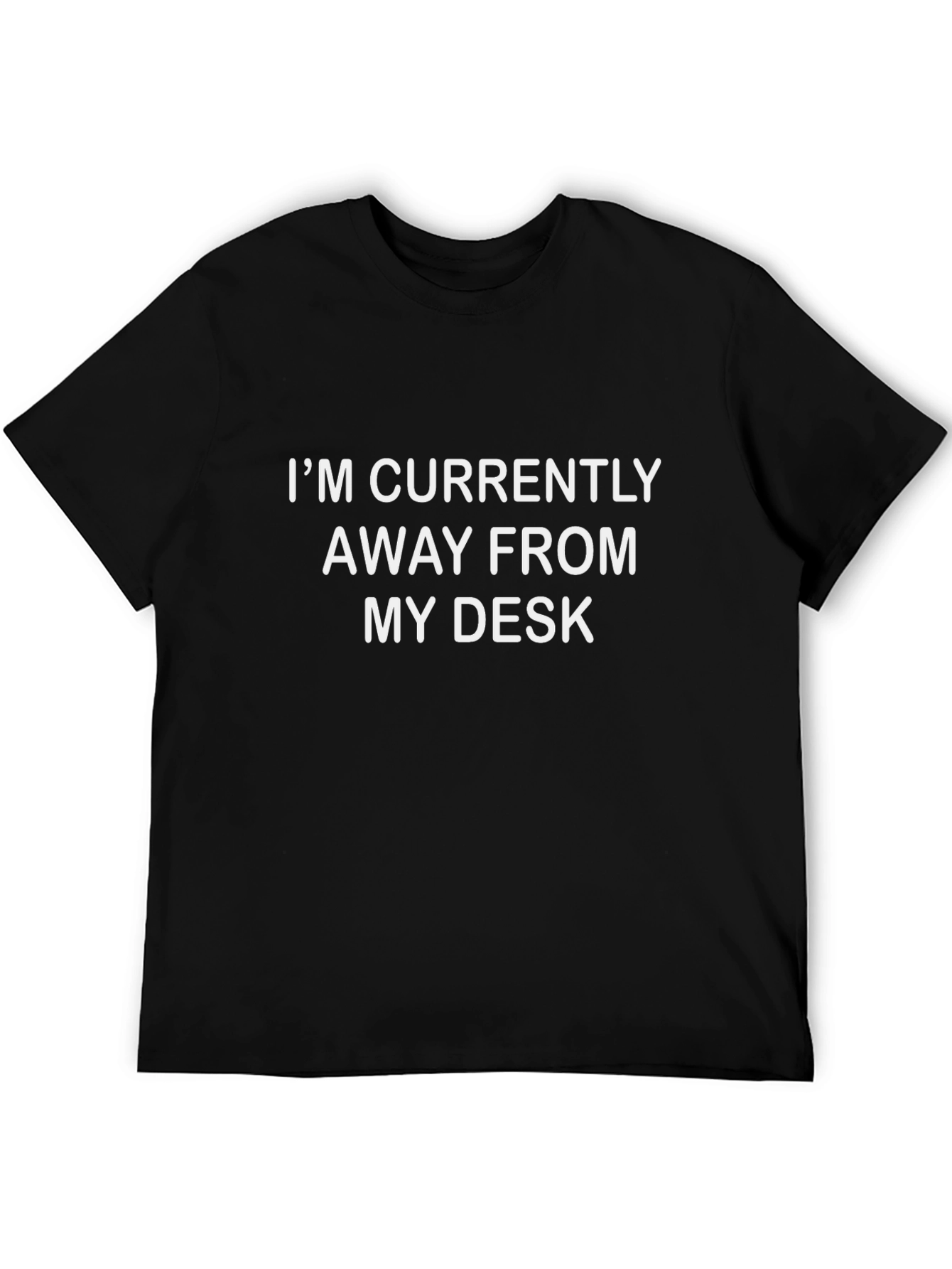 Camiseta Divertida Away From My Desk