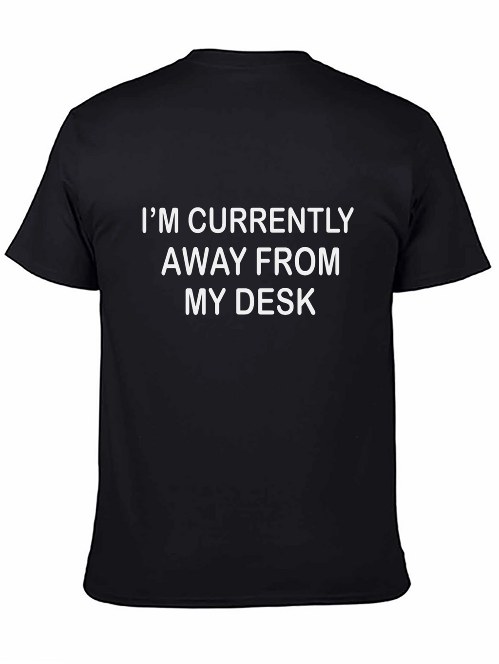 Camiseta Divertida Away From My Desk