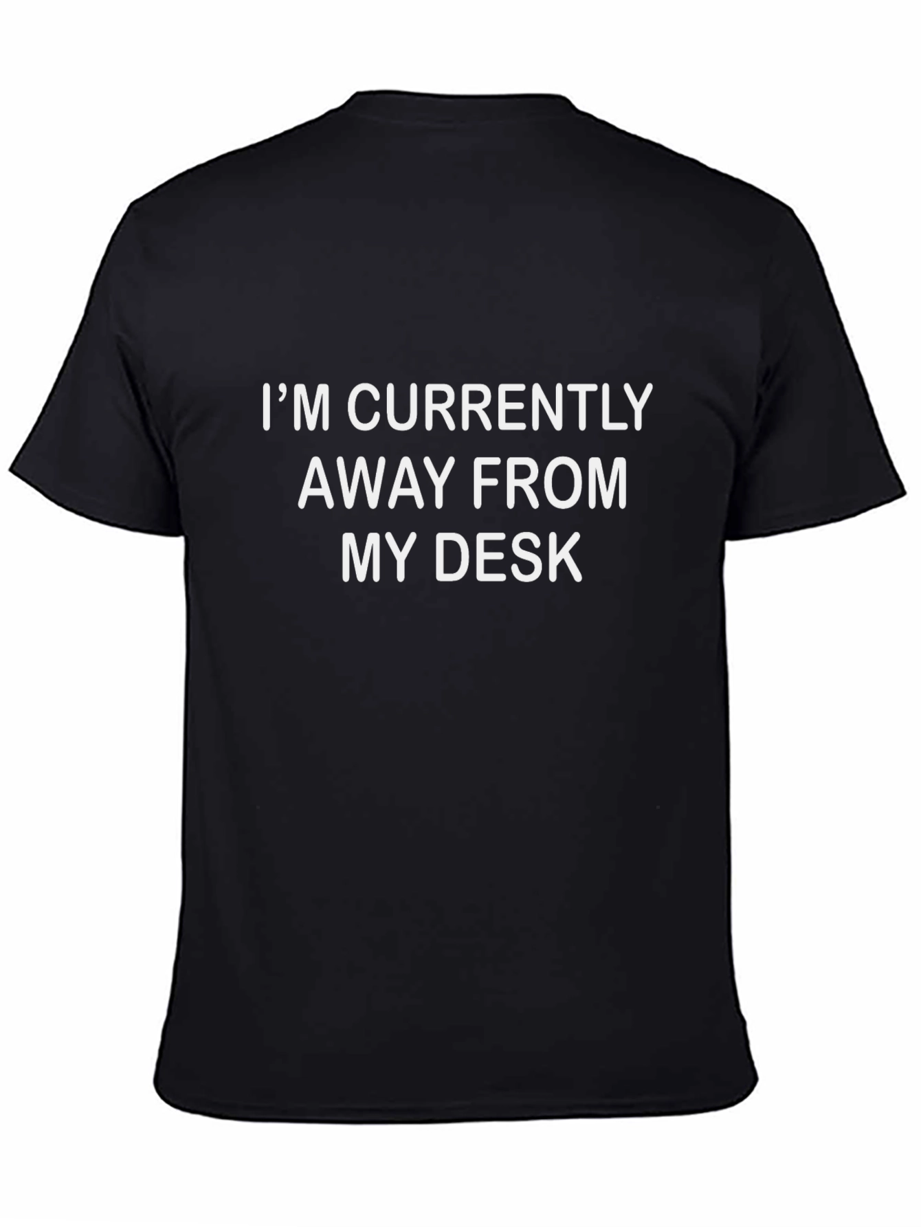 Camiseta Divertida Away From My Desk