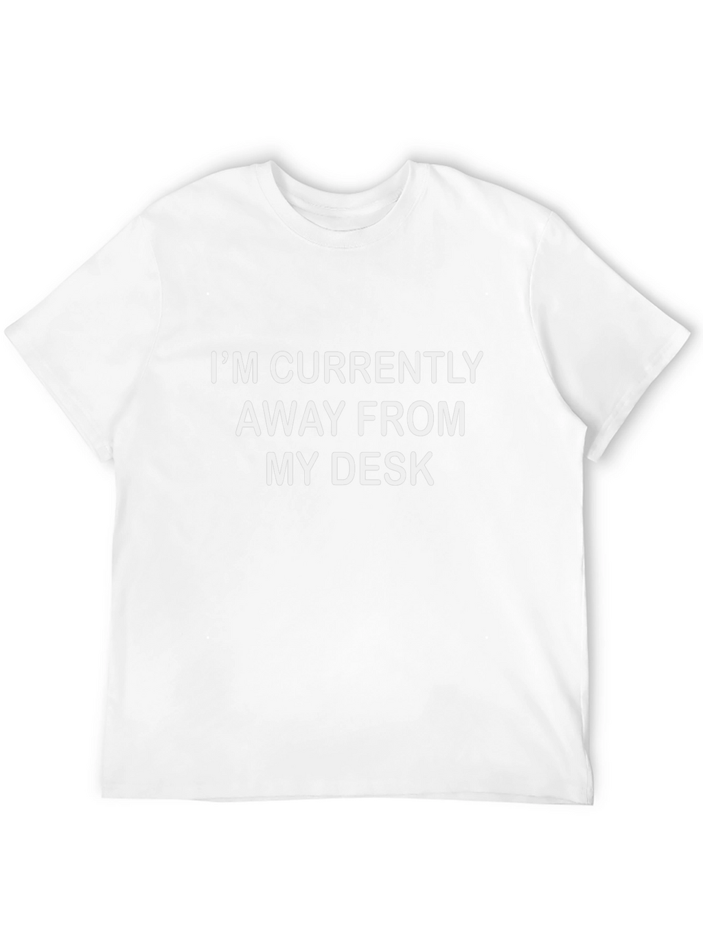 Camiseta Divertida Away From My Desk