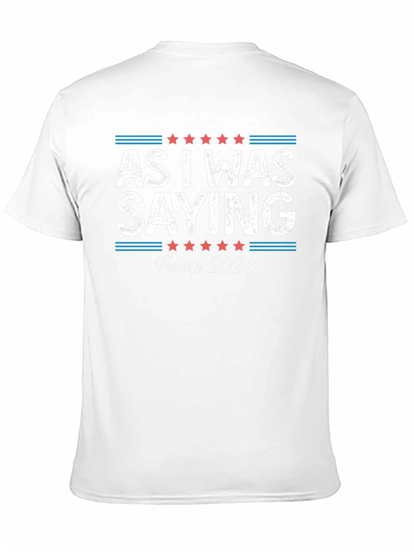 Camiseta As I Was Saying Trump 2024