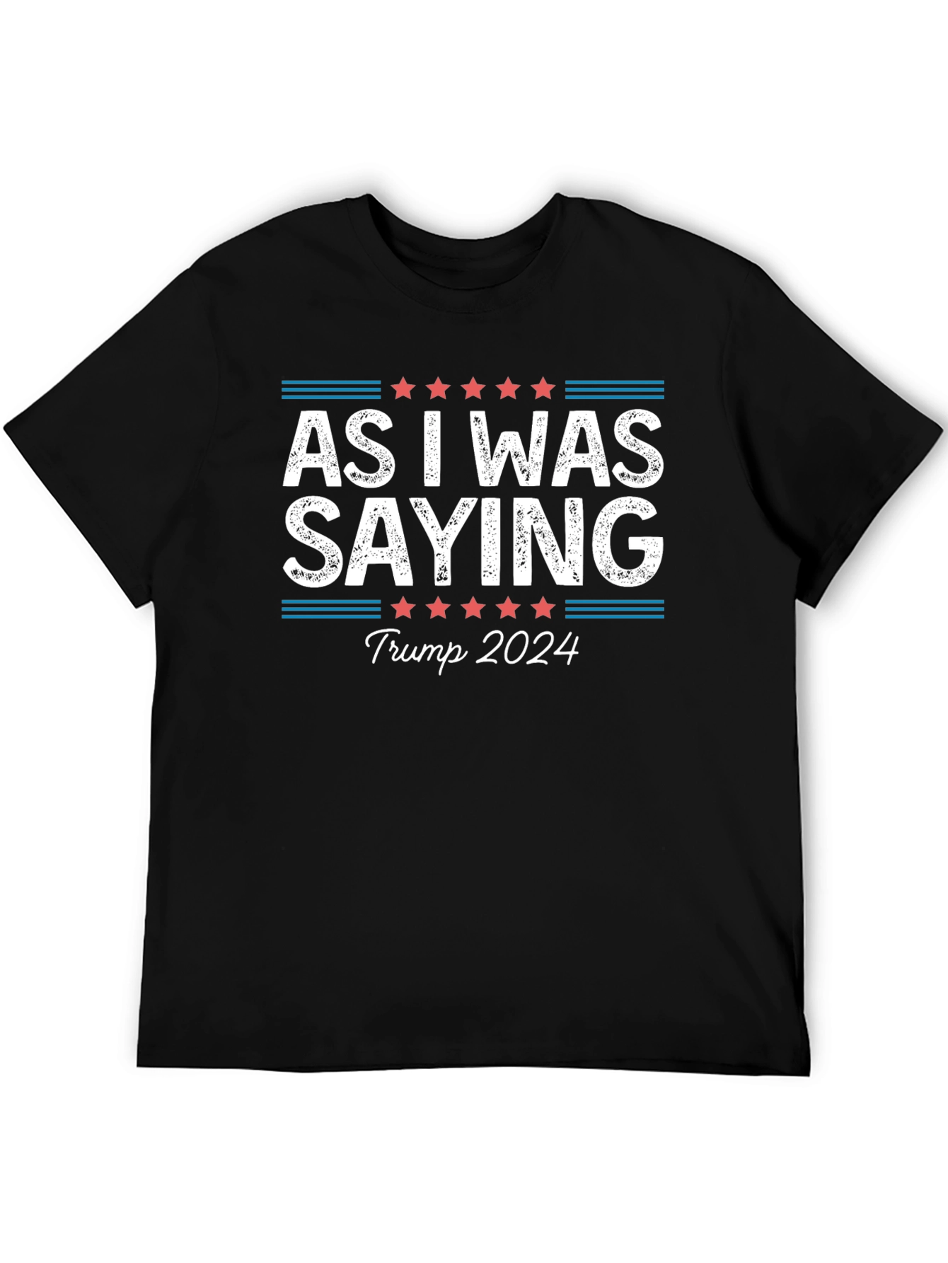 Camiseta As I Was Saying Trump 2024