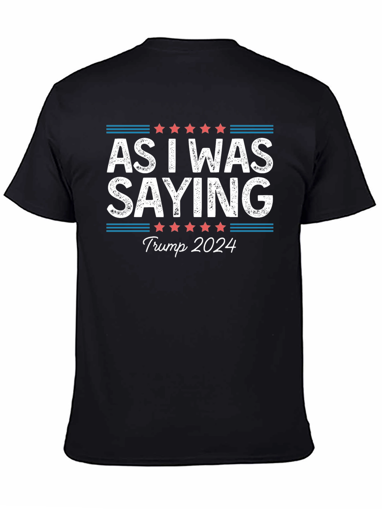 Camiseta As I Was Saying Trump 2024