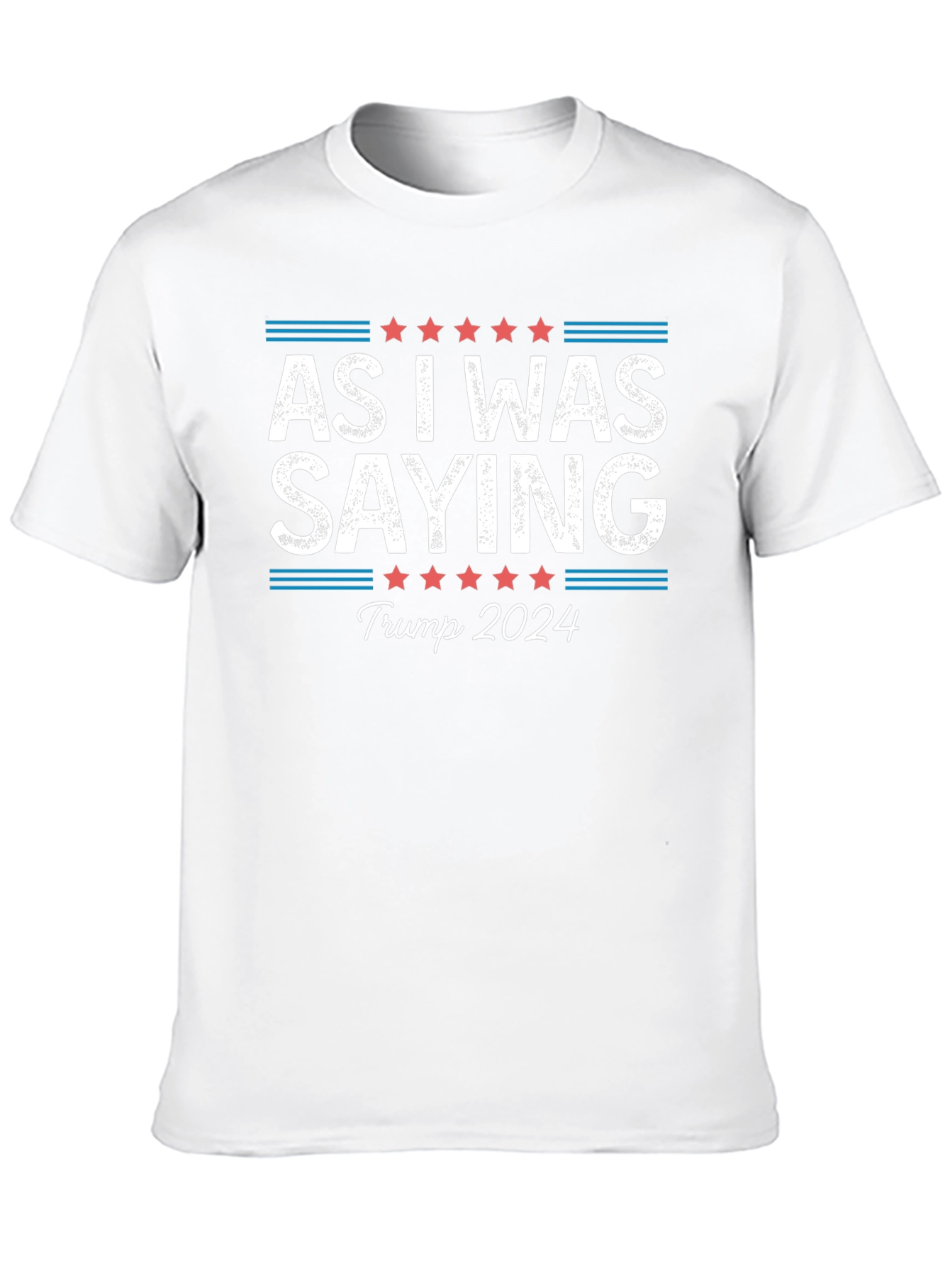 Camiseta As I Was Saying Trump 2024