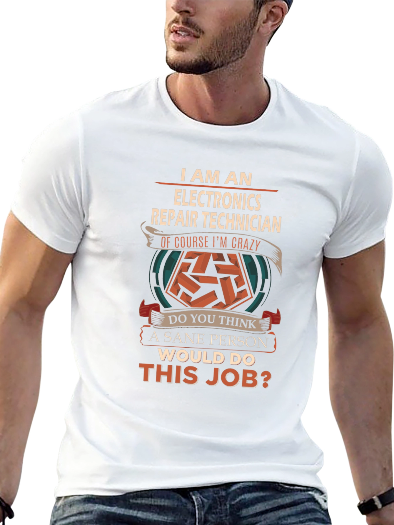 Camiseta Hombre I AM AN ELECTRONICS REPAIR TECHNICIAN