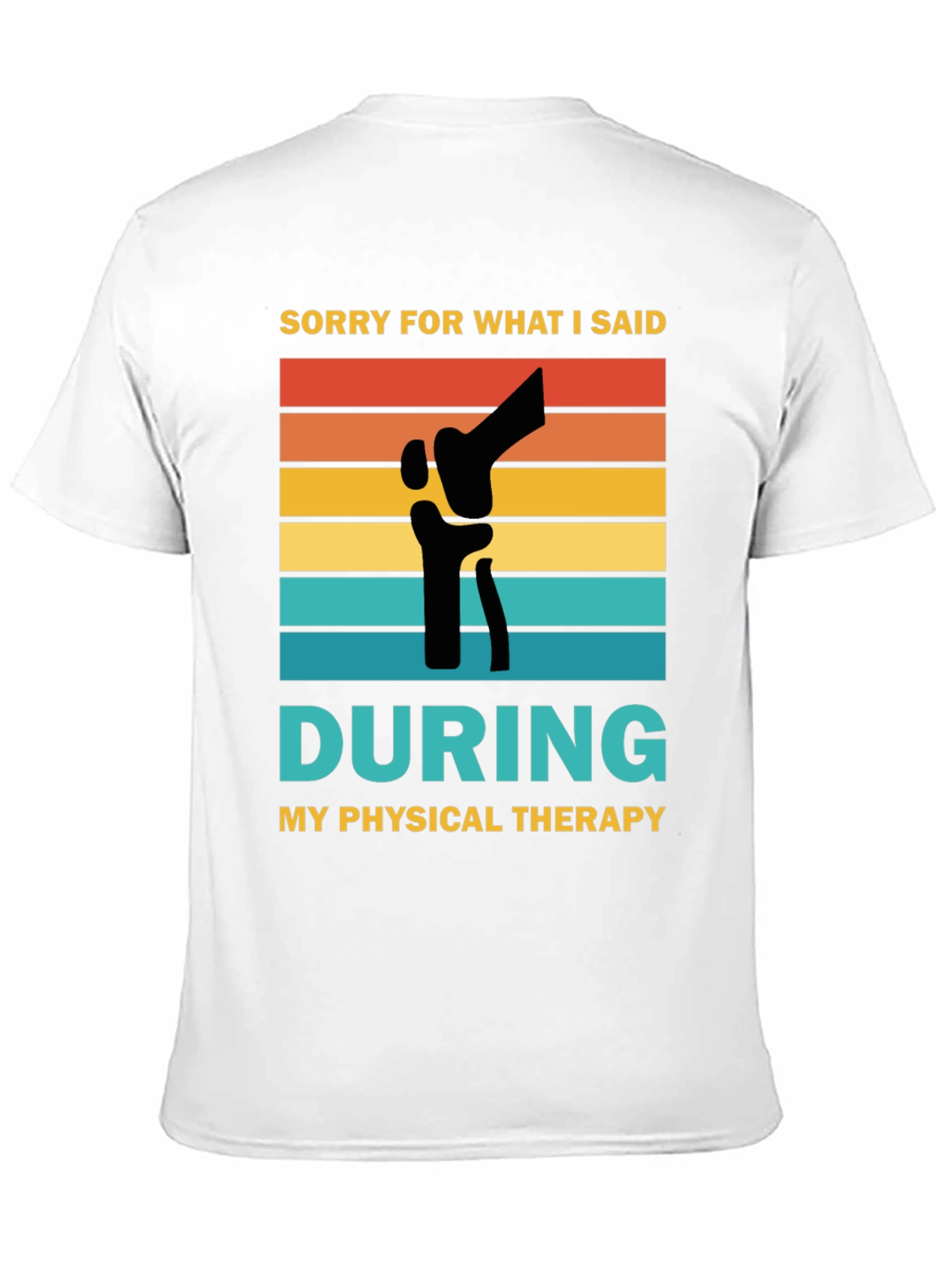Camiseta de terapia física Lo siento por lo que dije