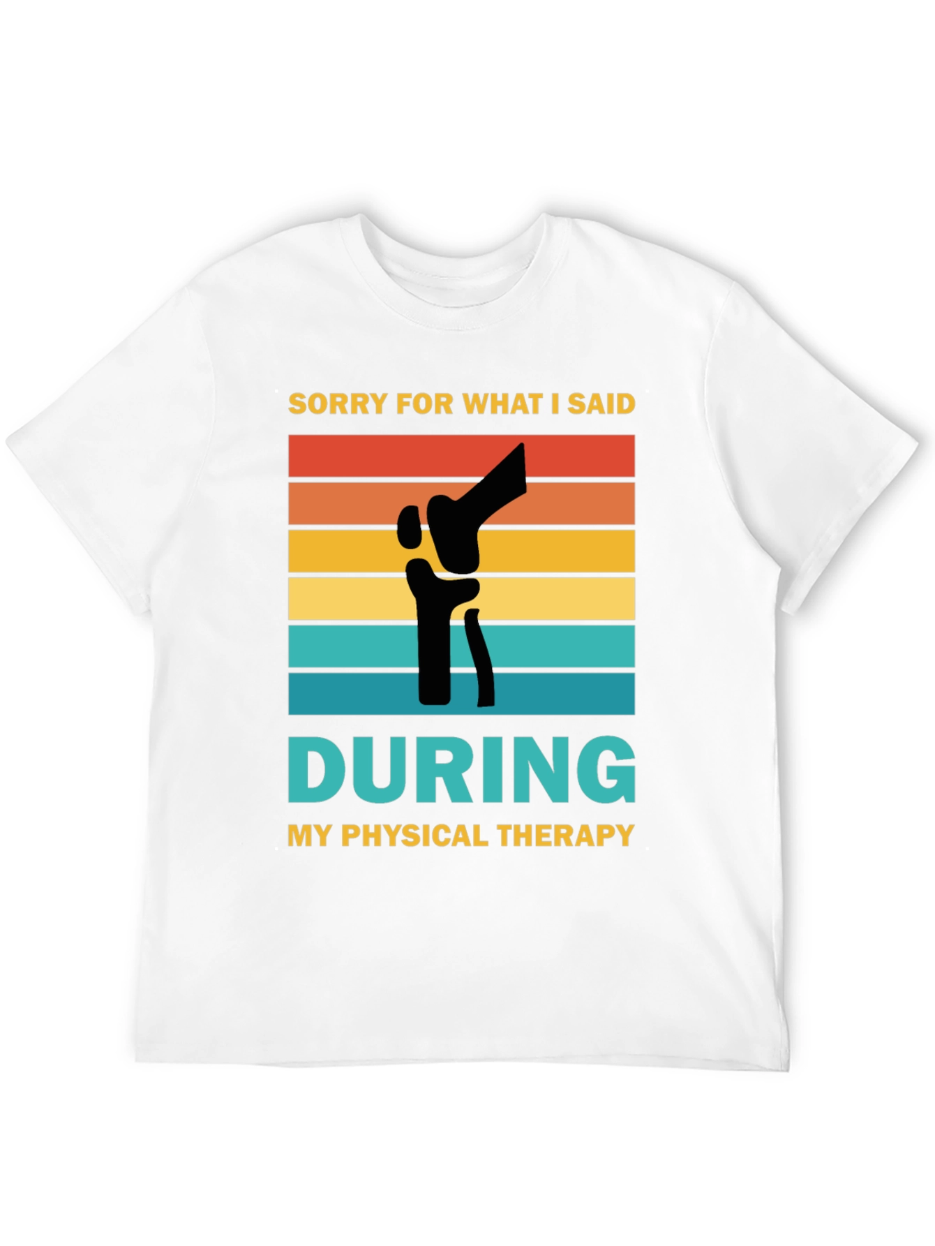 Camiseta de terapia física Lo siento por lo que dije