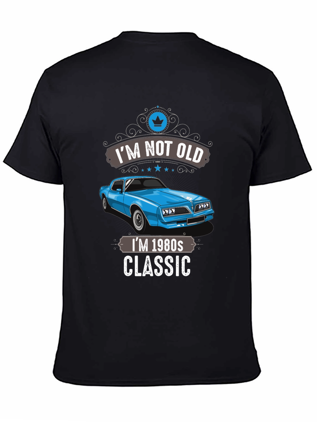 Camiseta Clásica Im Not Old Coche Retro Años 80