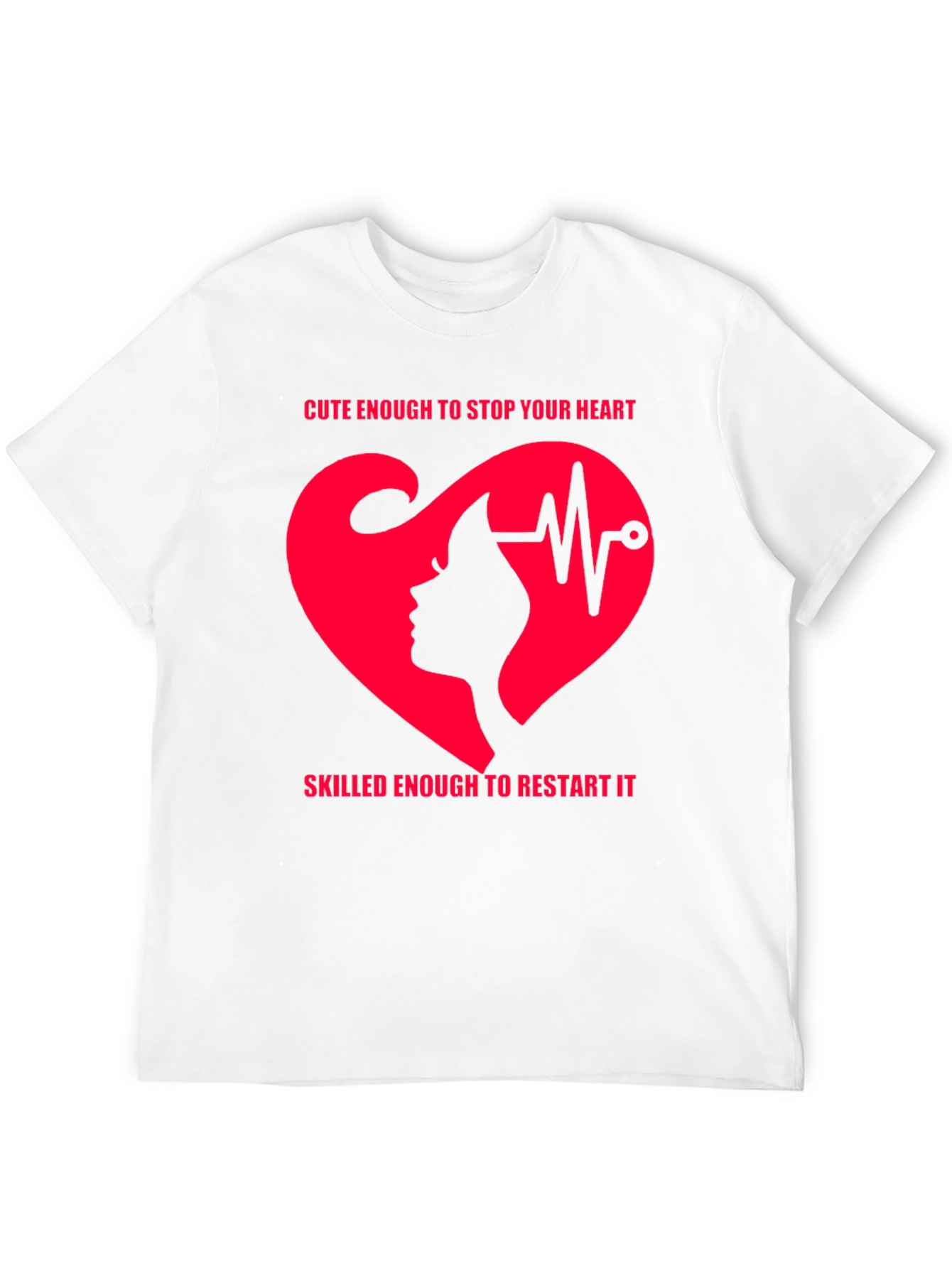 Camiseta Corazón Latido Cute Enough to Stop Your Heart