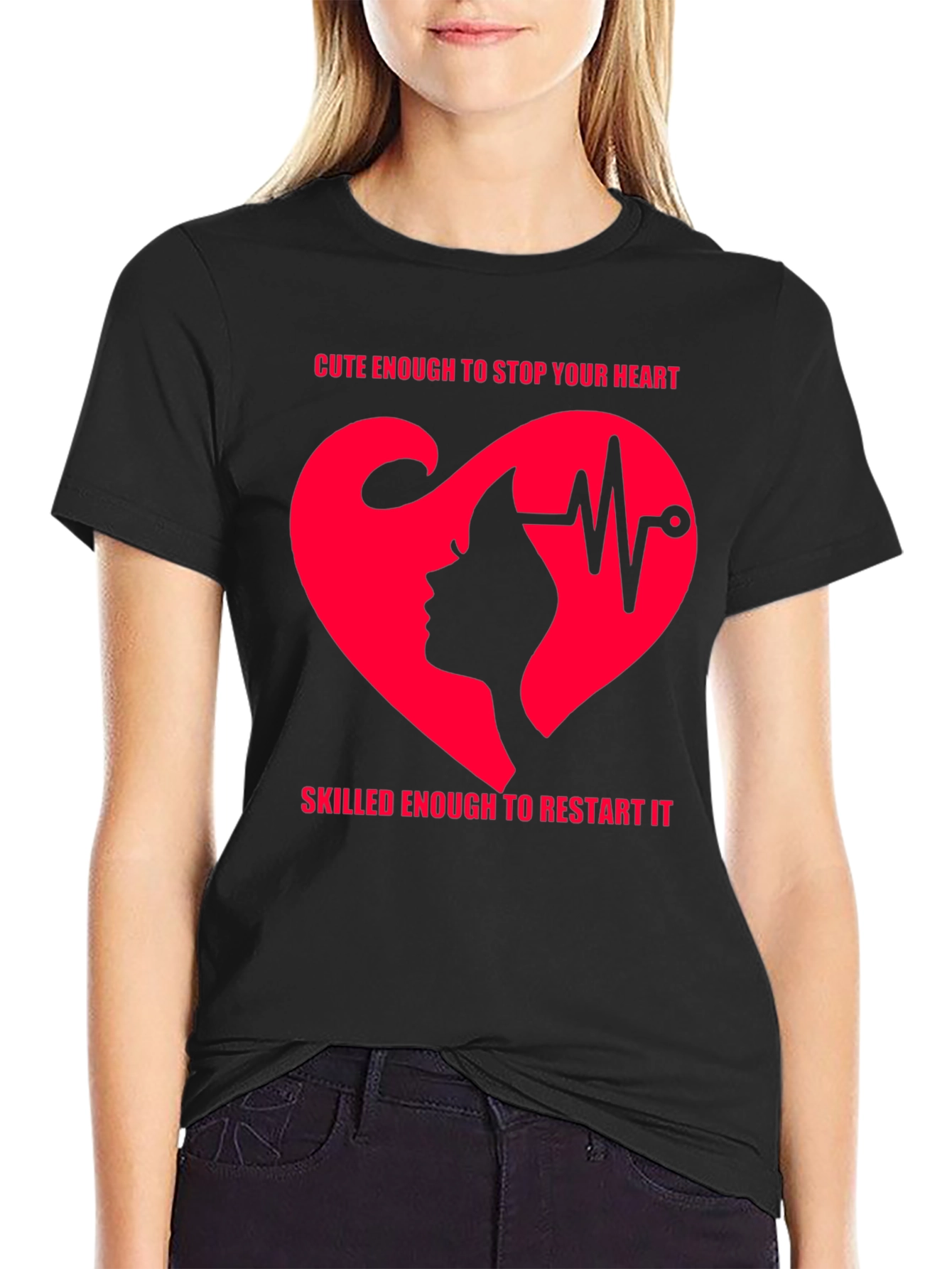 Camiseta Corazón Latido Cute Enough to Stop Your Heart