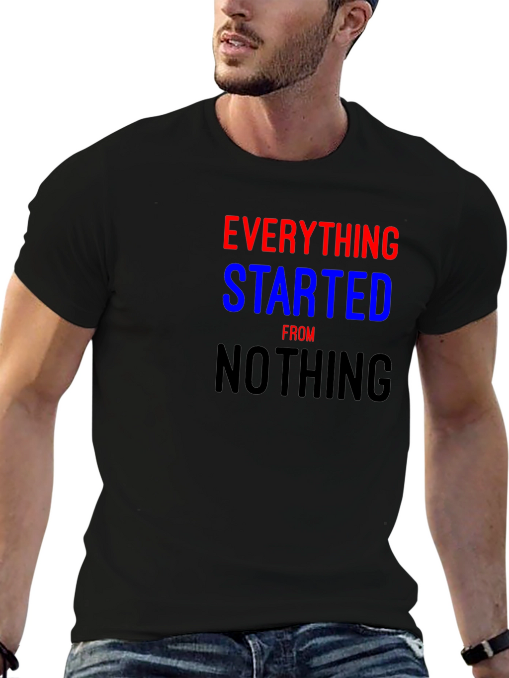 Camiseta Everything Started From Nothing