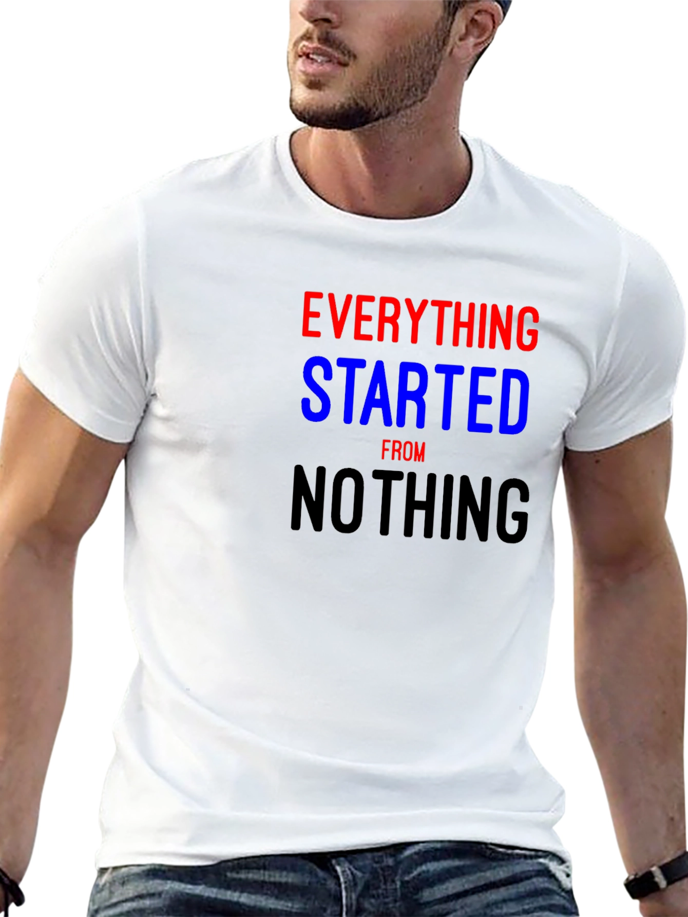 Camiseta Everything Started From Nothing