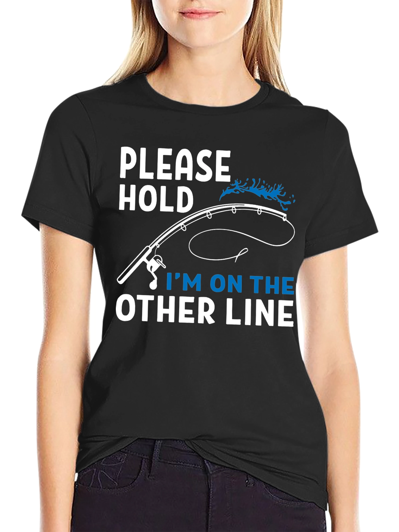 Camiseta de Pesca: Por Favor Espere Estoy en la Otra Línea