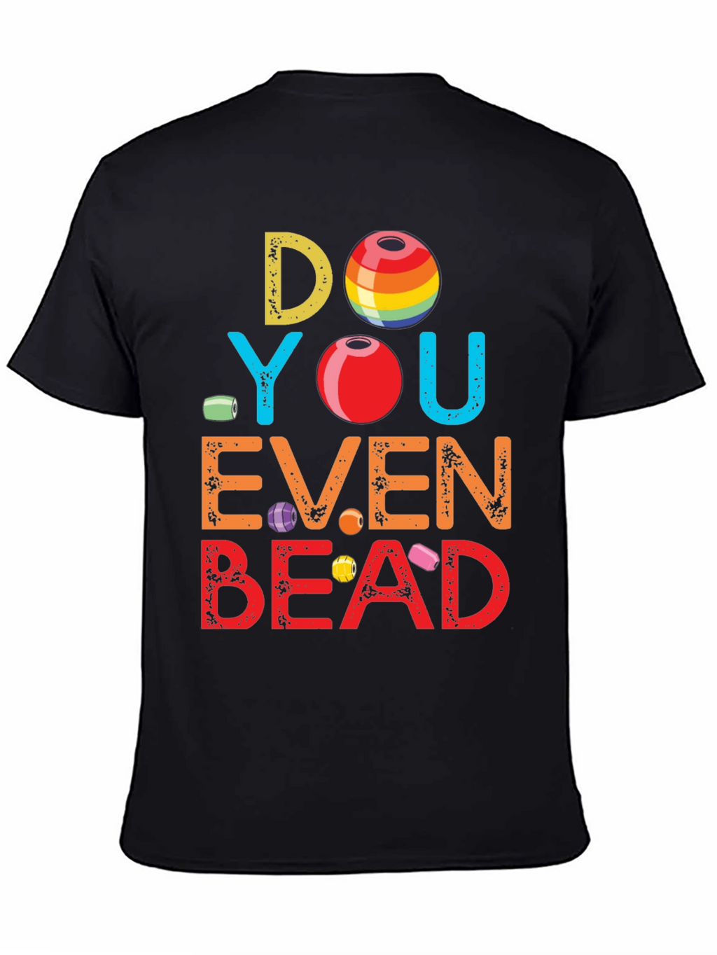 Camiseta Divertida: ¿Incluso Ensartas Cuentas?