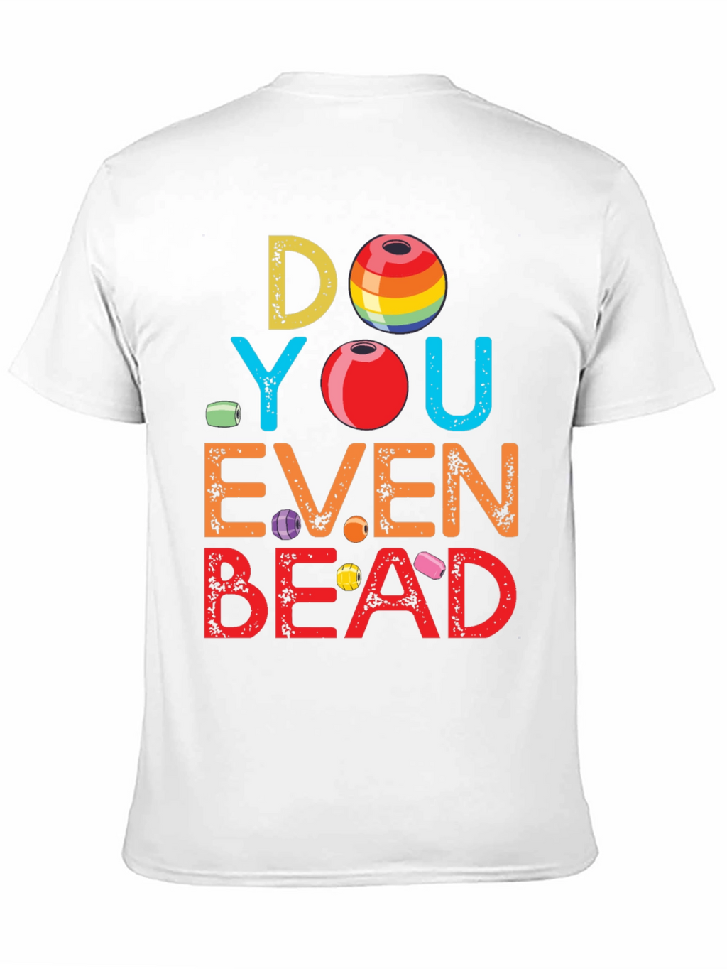 Camiseta Divertida: ¿Incluso Ensartas Cuentas?