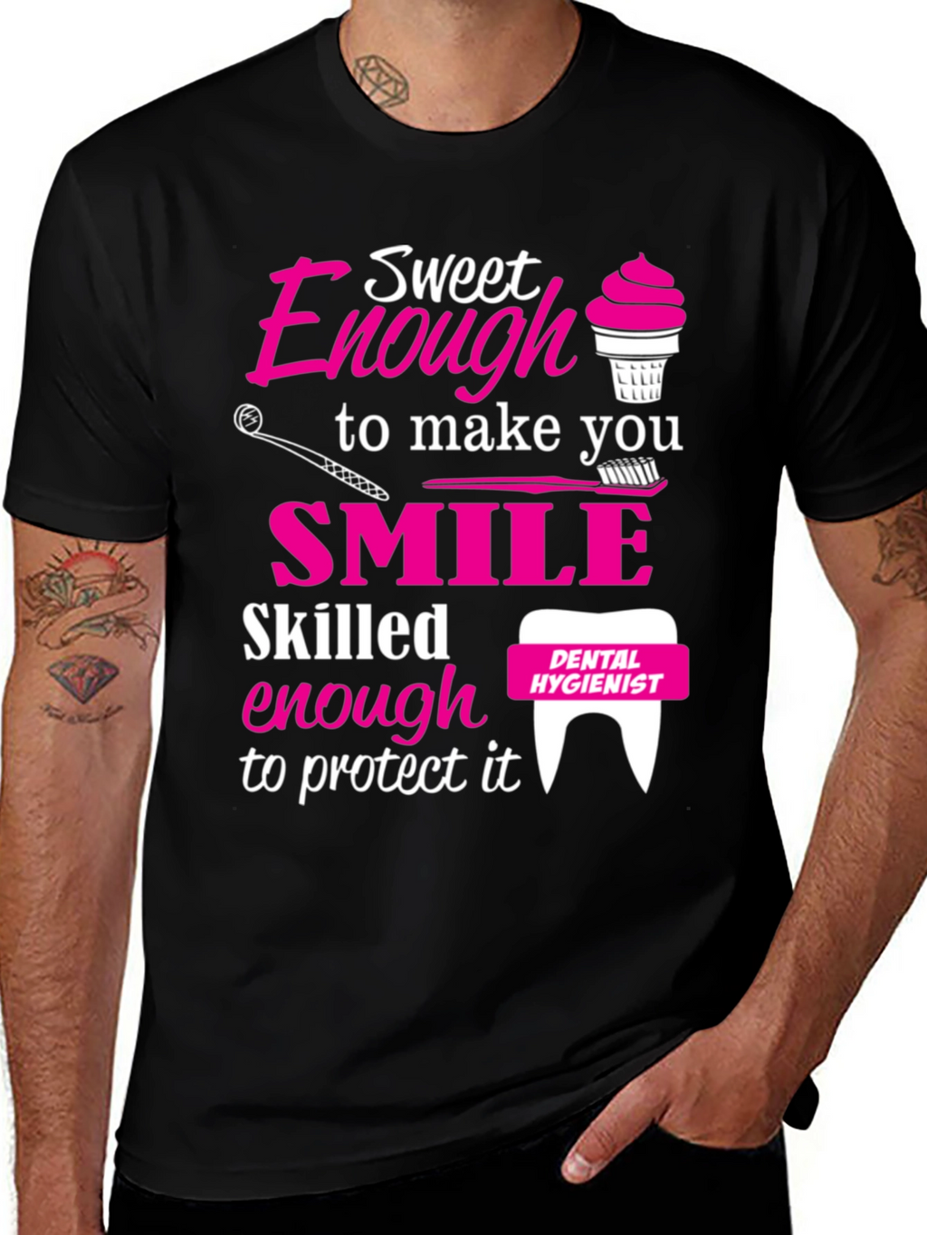 Camiseta Dental Hygienist Sweet Enough