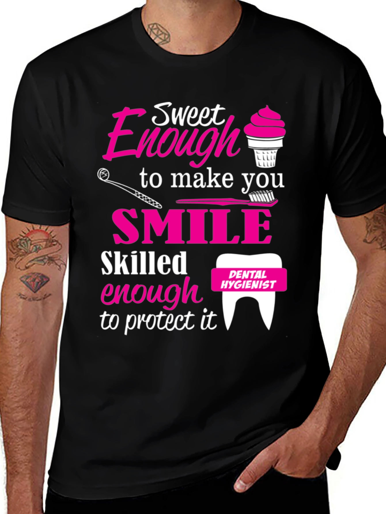Camiseta Dental Hygienist Sweet Enough