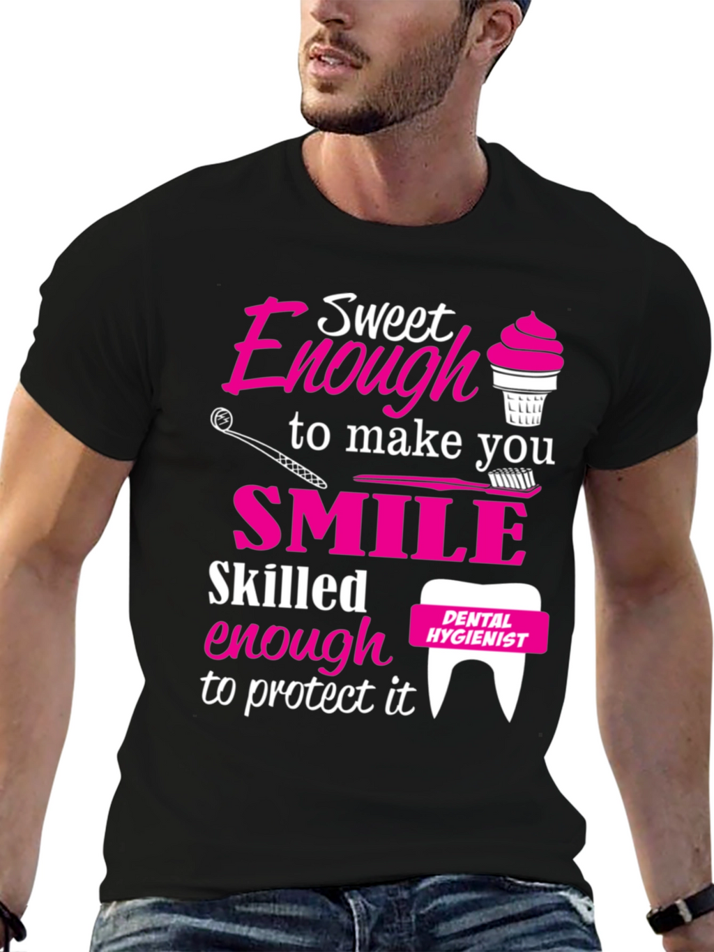 Camiseta Dental Hygienist Sweet Enough