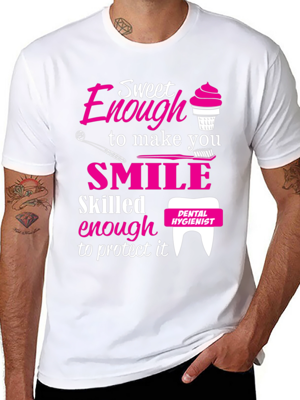 Camiseta Dental Hygienist Sweet Enough