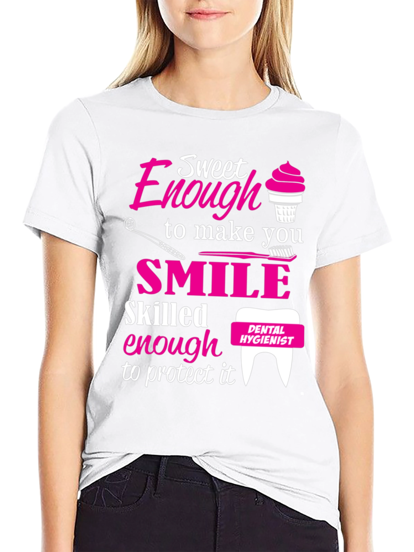 Camiseta Dental Hygienist Sweet Enough