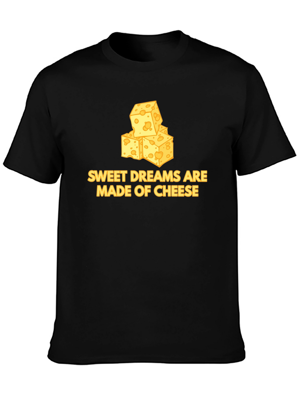 Camiseta Negra Sweet Dreams Are Made of Cheese