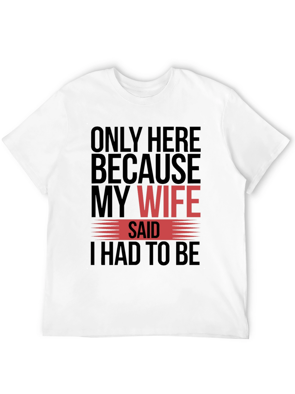 Camiseta Hombre Mi Esposa Dijo