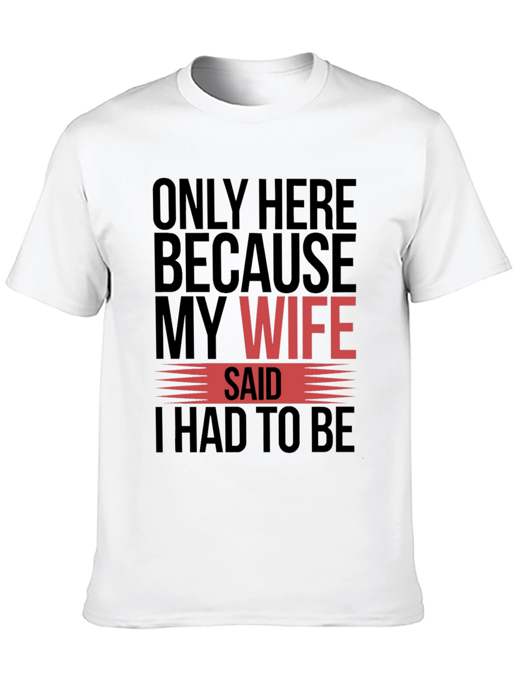 Camiseta Hombre Mi Esposa Dijo