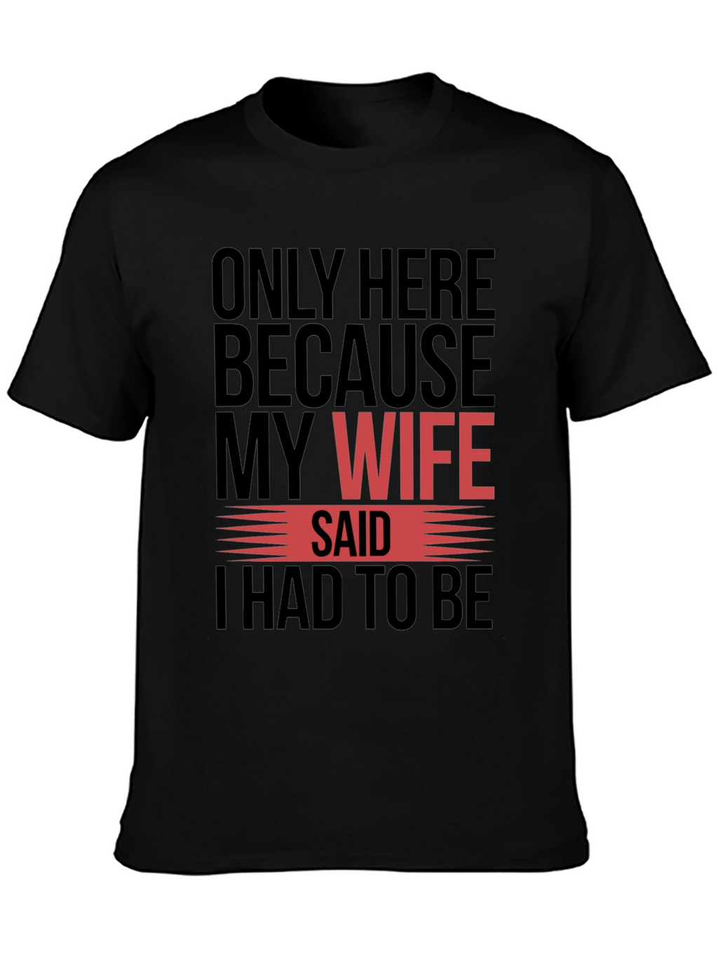 Camiseta Hombre Mi Esposa Dijo