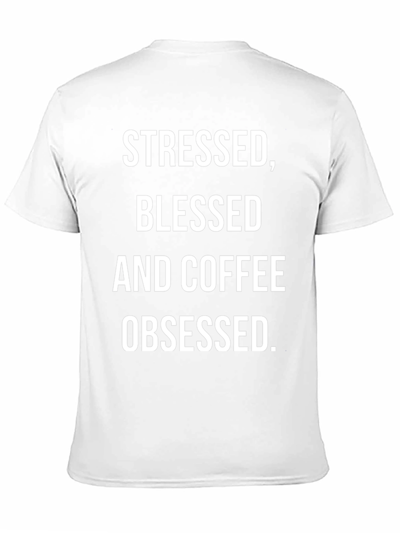 Camiseta Hombre: Estresado Bendecido y Obsesionado con el Café