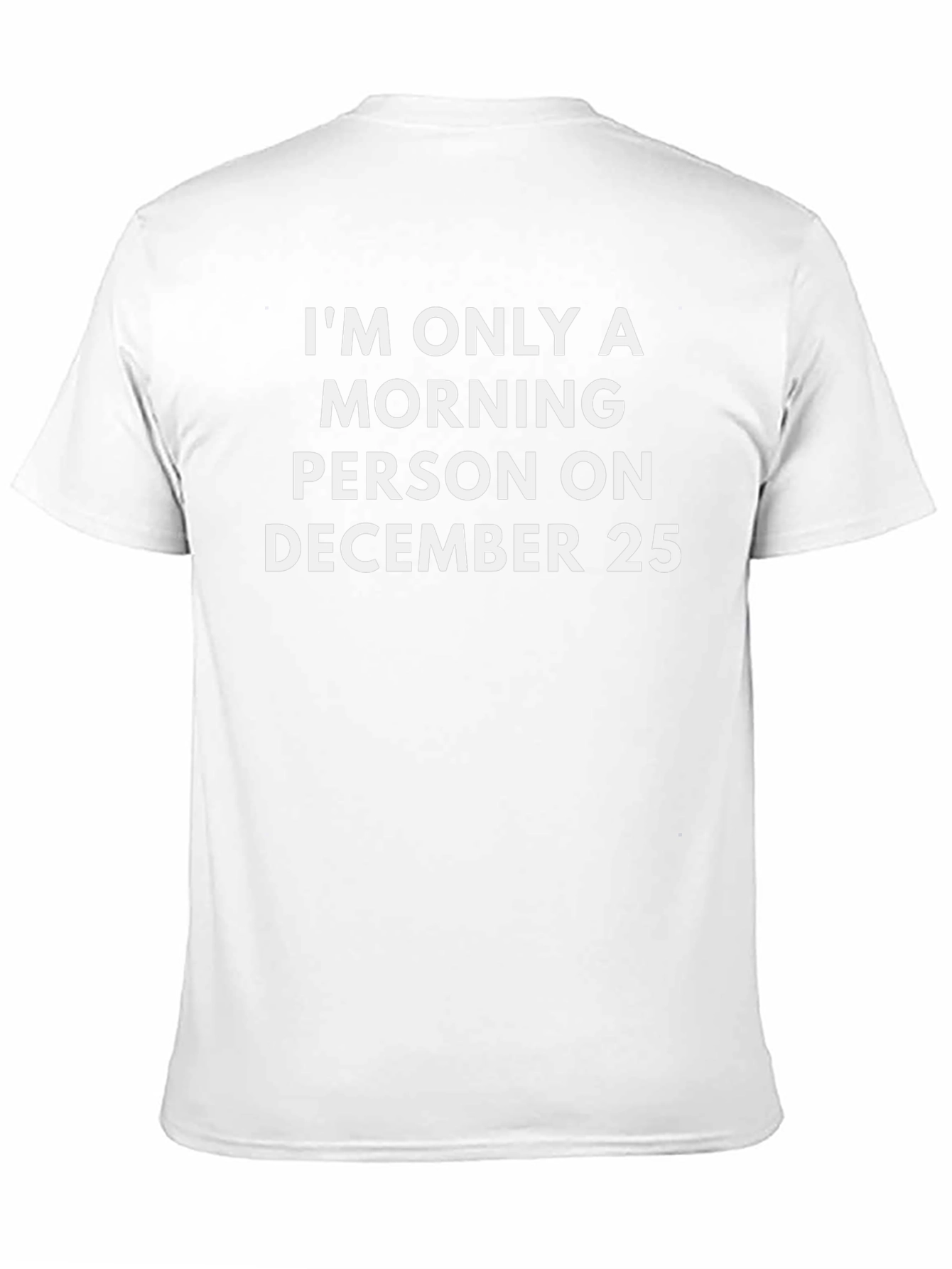 Camiseta Divertida: Solo Madrugo el 25 de Diciembre