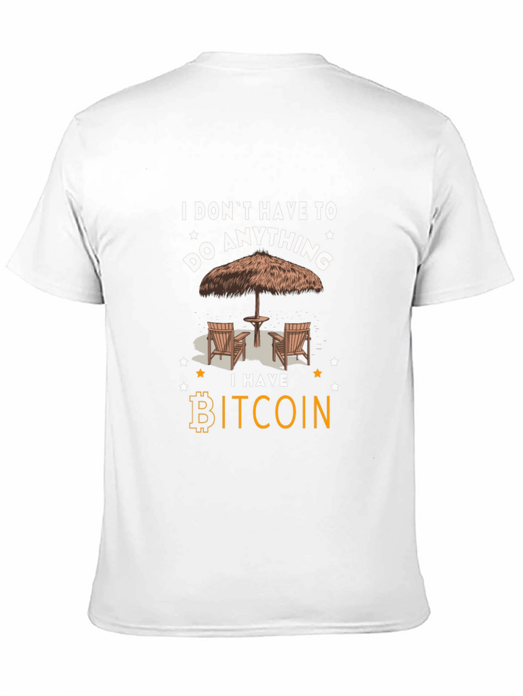 Camiseta Bitcoin: No tengo que hacer nada