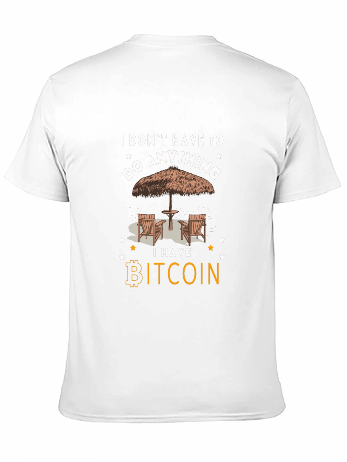 Camiseta Bitcoin: No tengo que hacer nada