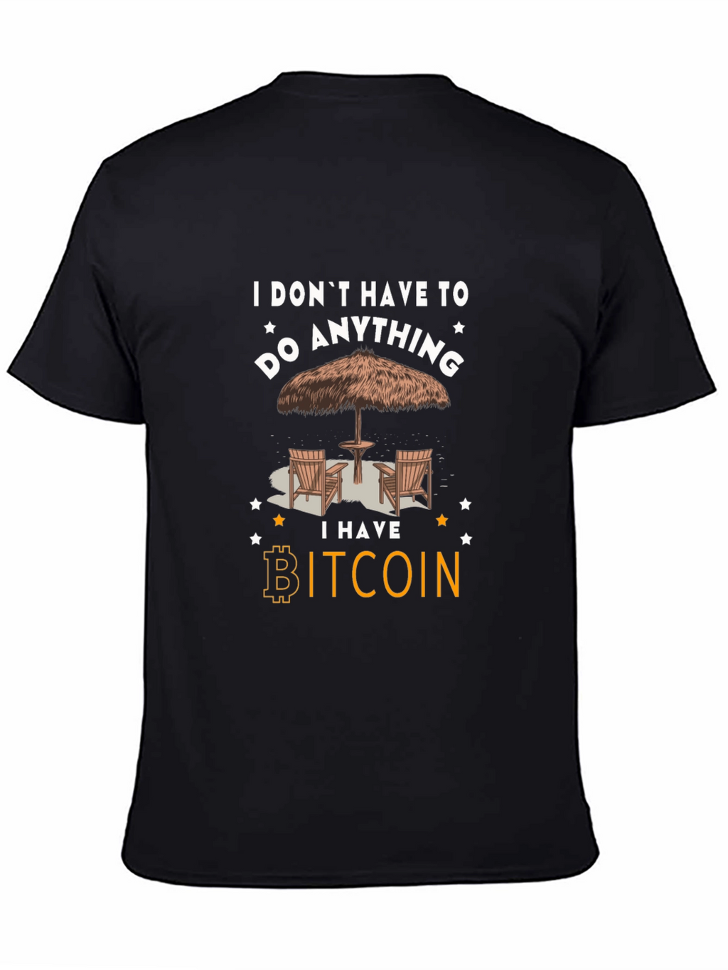 Camiseta Bitcoin: No tengo que hacer nada