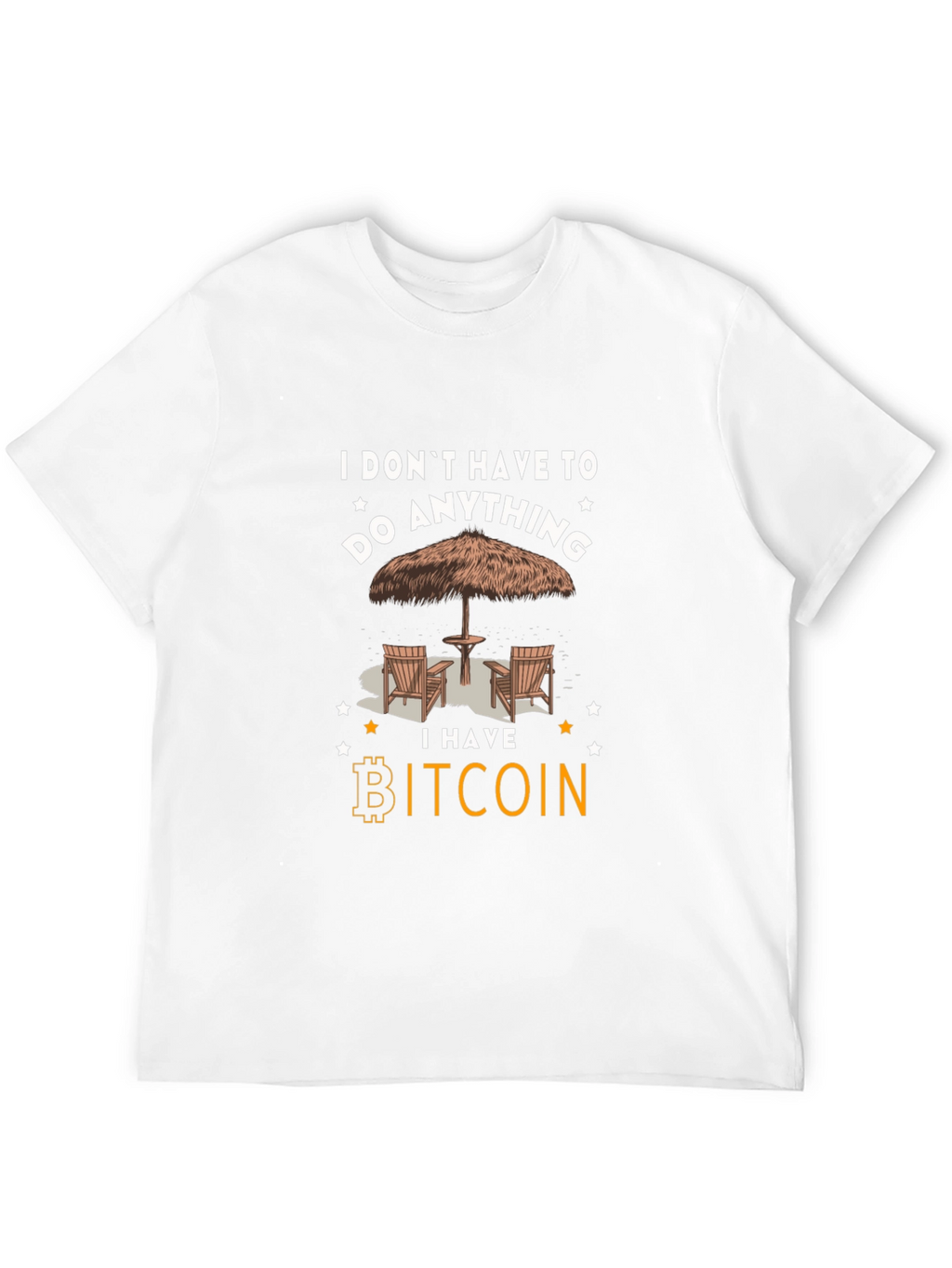 Camiseta Bitcoin: No tengo que hacer nada
