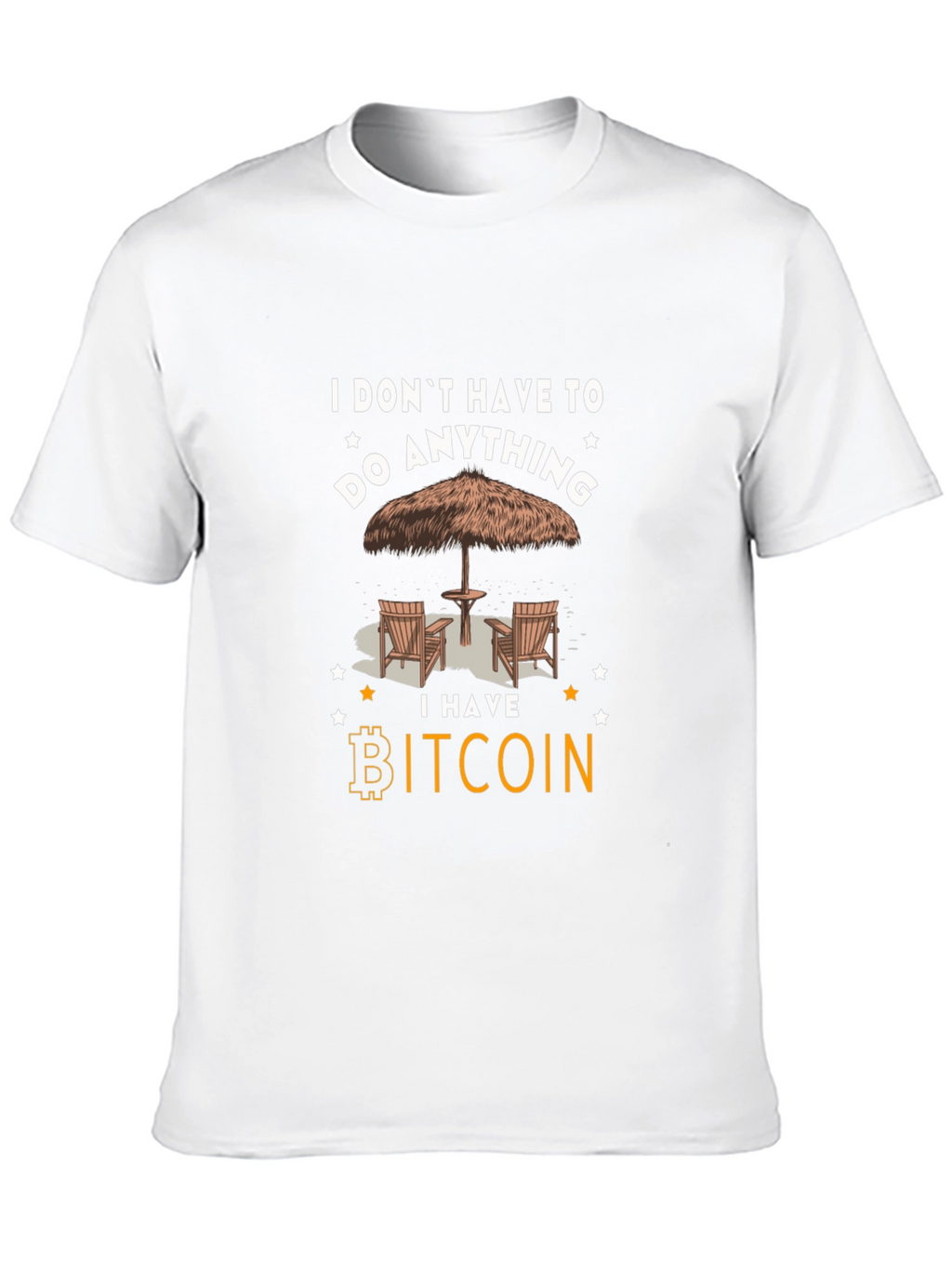 Camiseta Bitcoin: No tengo que hacer nada