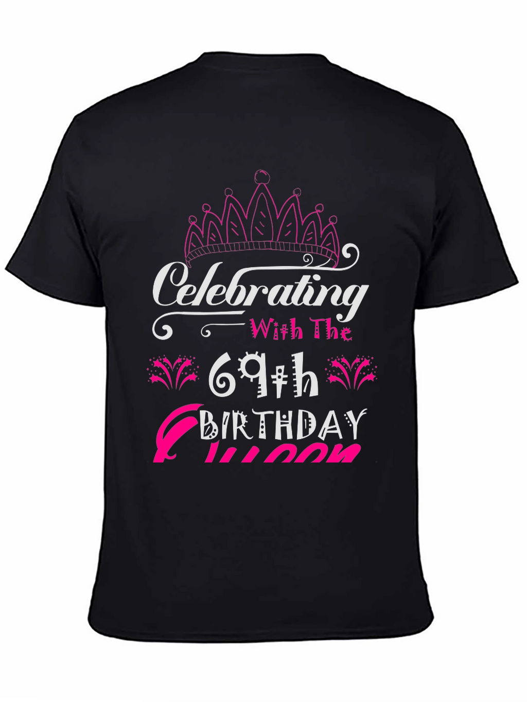 Camiseta Cumpleaños 69 Reina