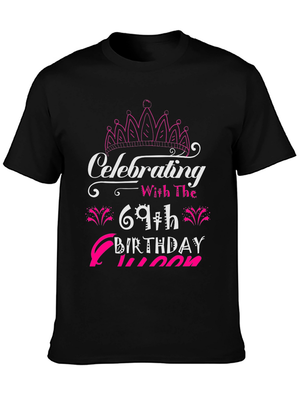 Camiseta Cumpleaños 69 Reina