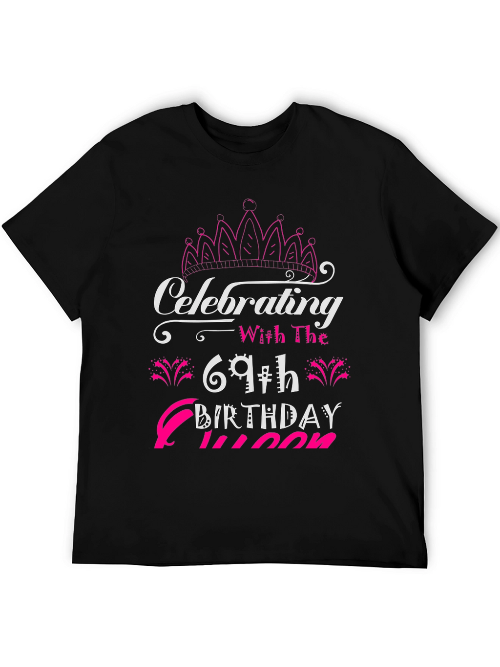 Camiseta Cumpleaños 69 Reina