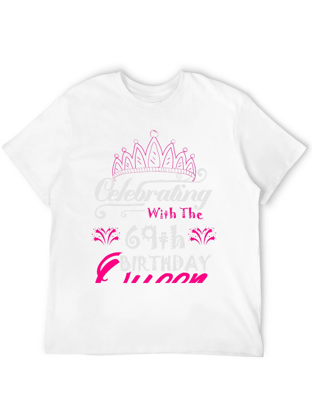 Camiseta Cumpleaños 69 Reina