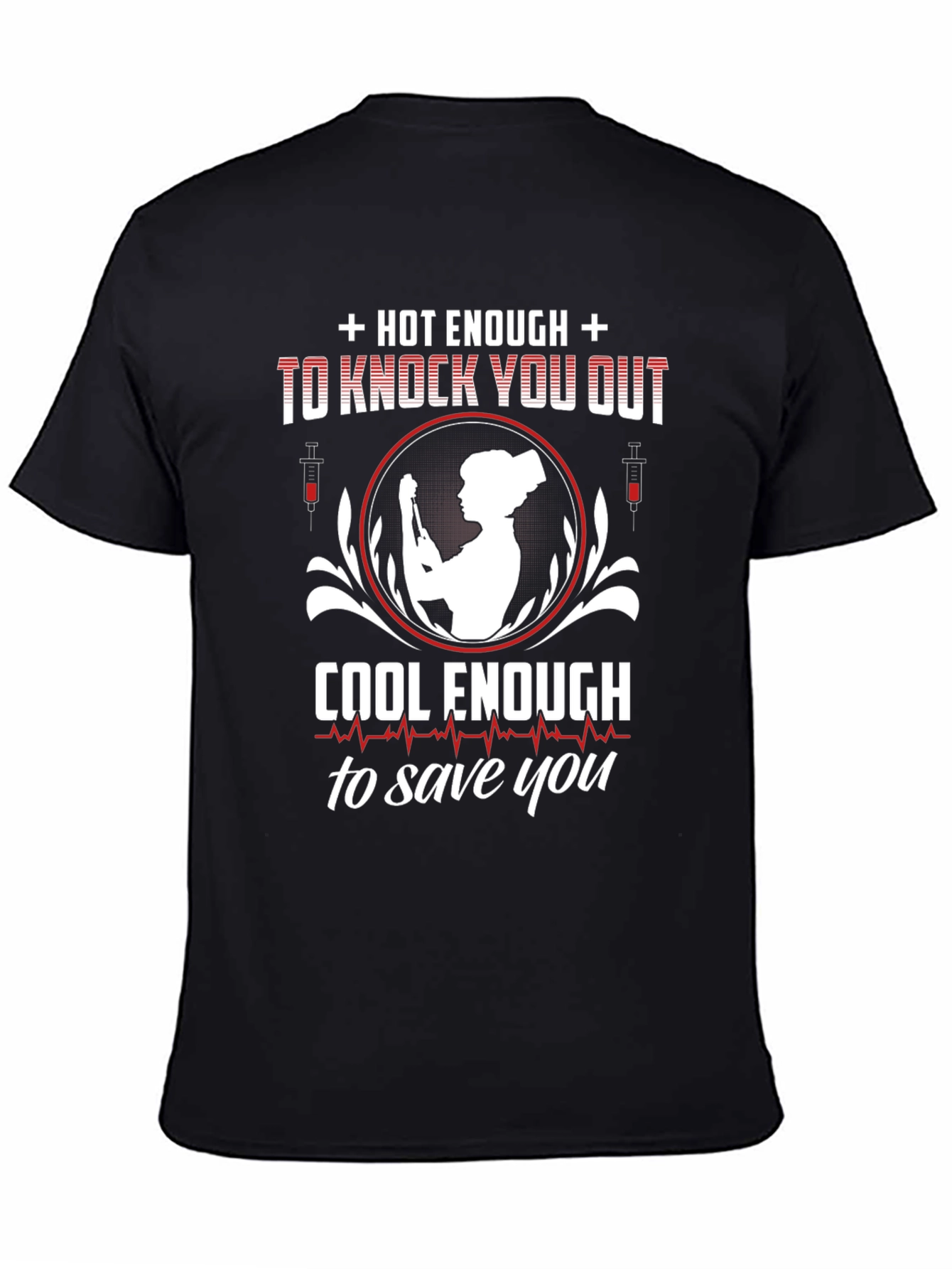 Camiseta Enfermera: Caliente y Salvadora