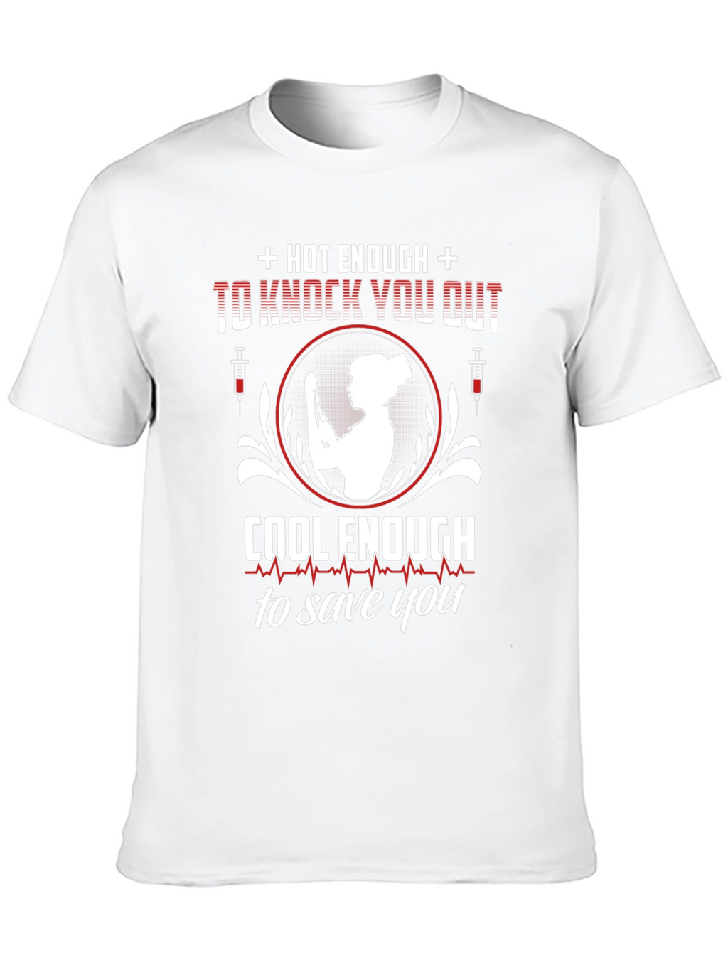 Camiseta Enfermera: Caliente y Salvadora