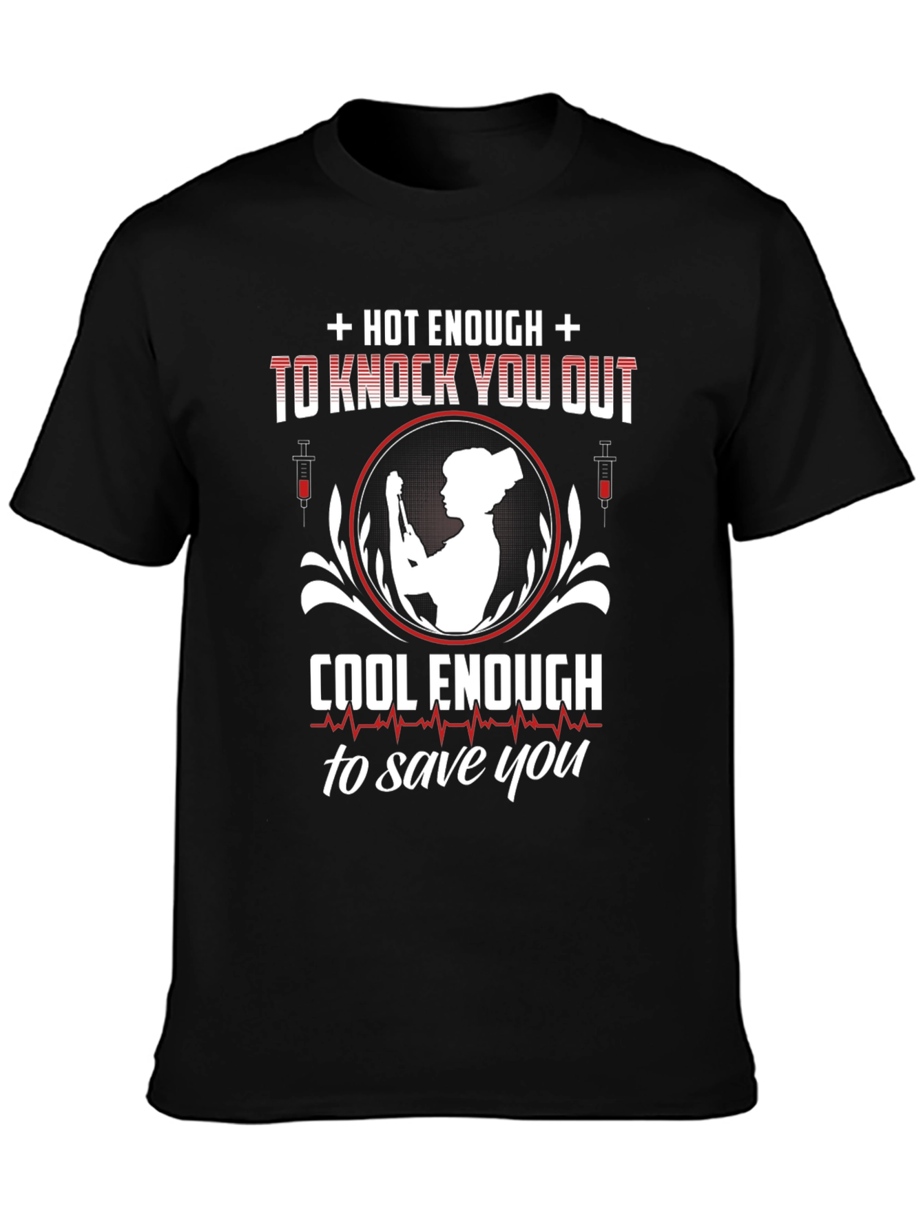 Camiseta Enfermera: Caliente y Salvadora