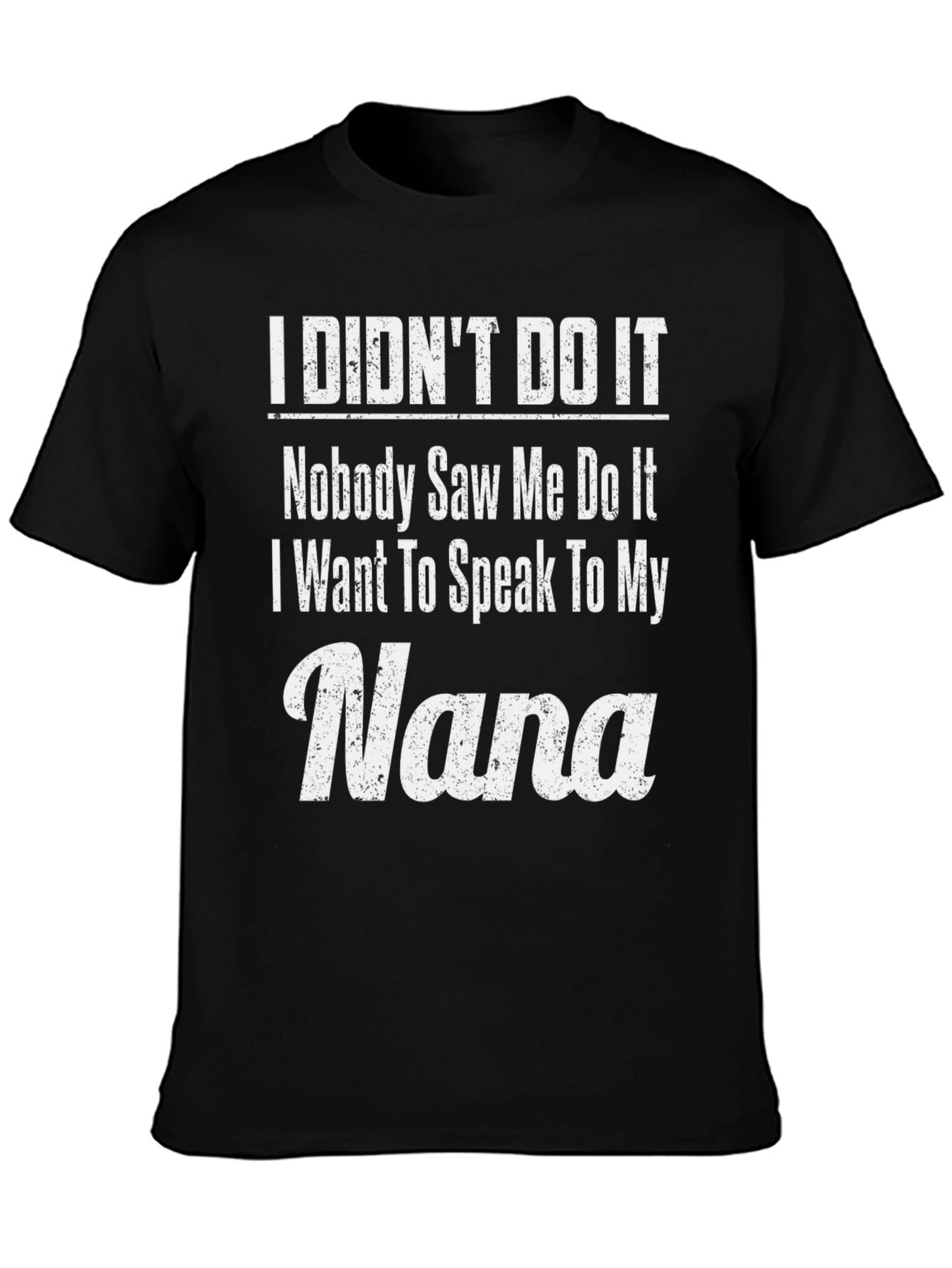 Camiseta con Estampado I Didnt Do It/Nana