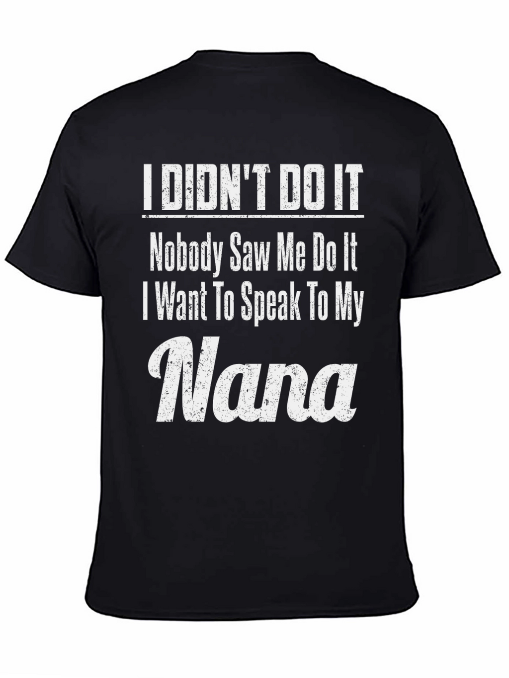 Camiseta con Estampado I Didnt Do It/Nana