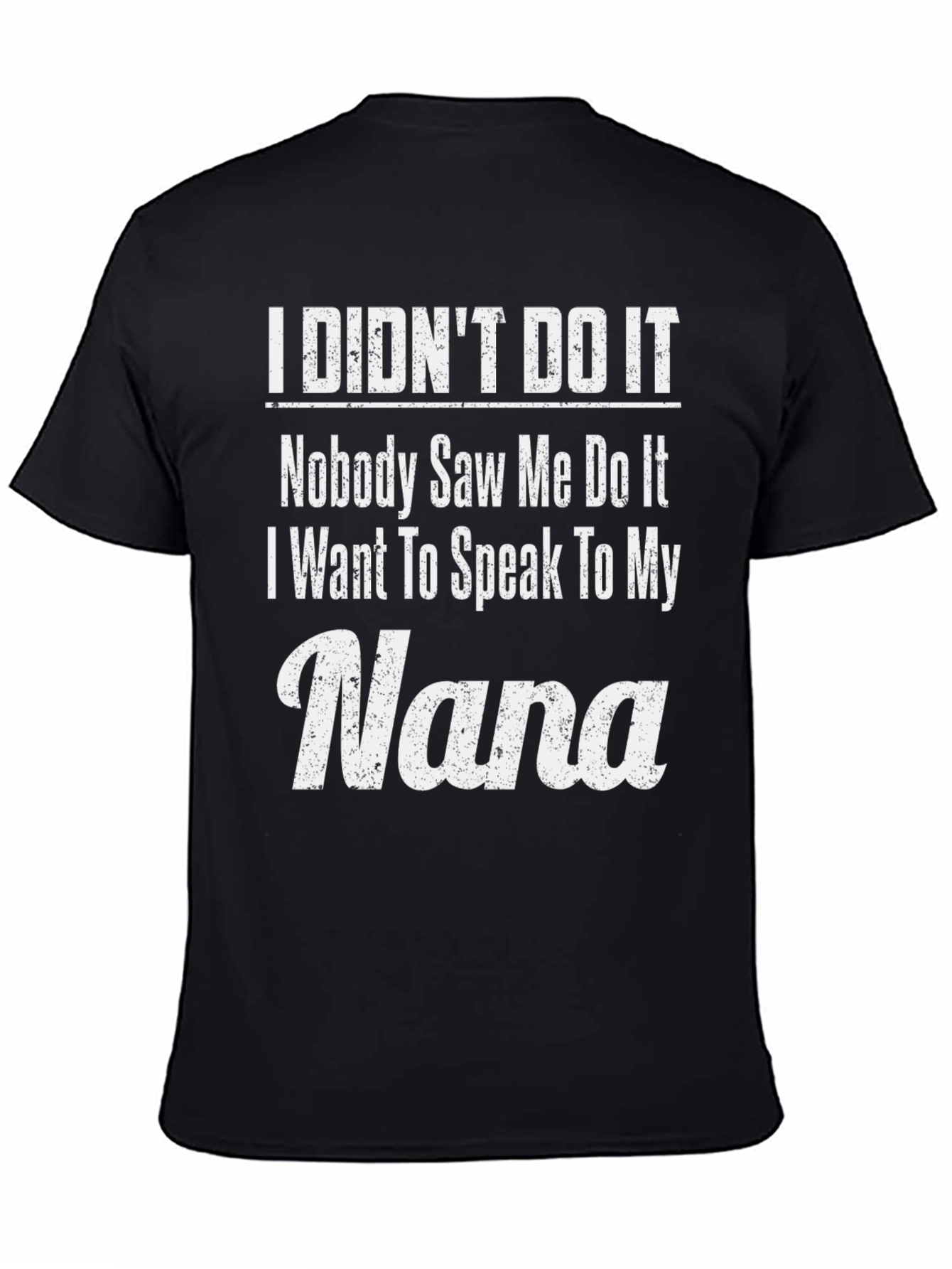Camiseta con Estampado I Didnt Do It/Nana