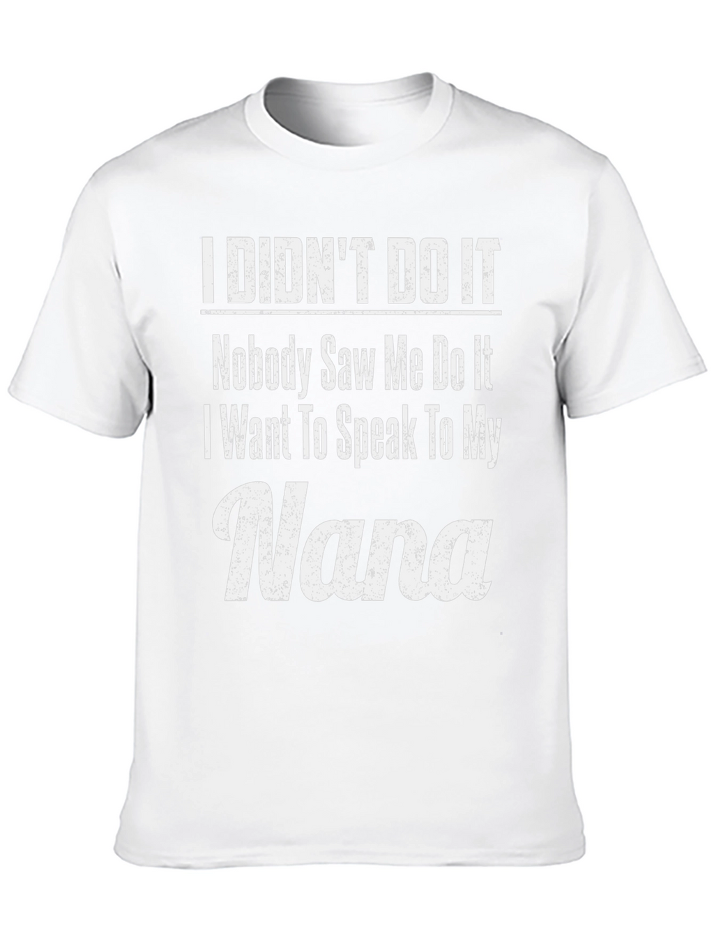 Camiseta con Estampado I Didnt Do It/Nana